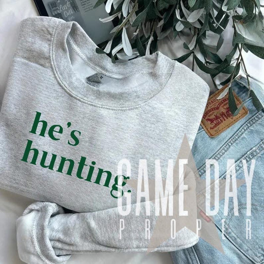 He’s Hunting Crewneck